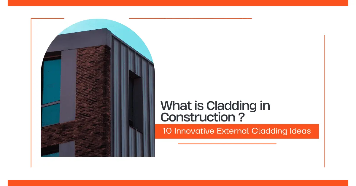 What is Cladding in Construction: 10 Innovative External Cladding Ideas